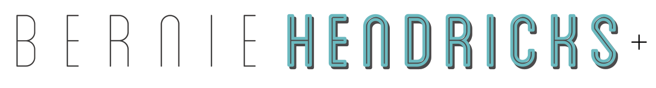Design Work // Bernie Hendricks