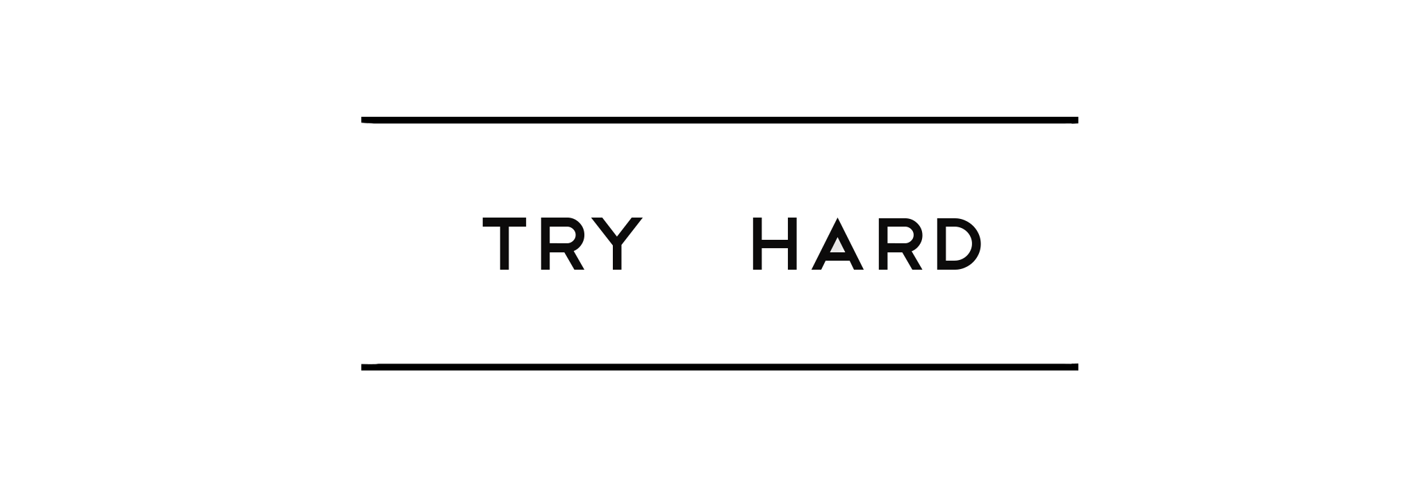 Трай Хардер. Надпись try hard. TRYHARD картинки. TRYHARD лого.